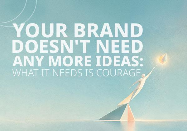 courage-over-ideas